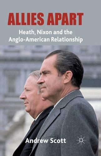 Паперова книга «Allies Apart: Heath, Nixon and the Anglo-American Relationship», автор А. Скотт - фото №1