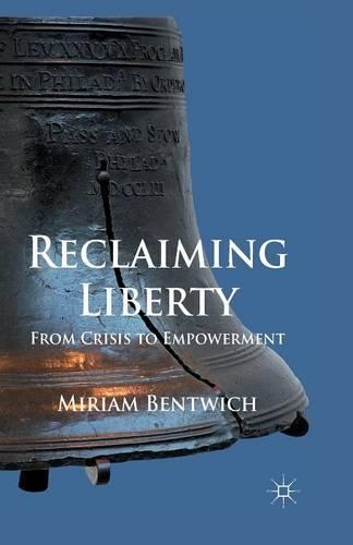 Паперова книга «Reclaiming Liberty: From Crisis to Empowerment», автор М. Бентвіч - фото №1