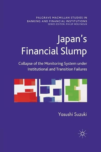 Бумажная книга «Japan's Financial Slump: Collapse of the Monitoring System under Institutional and Transition Failures», автор Ясуси Судзуки - фото №1