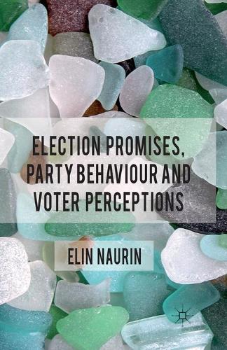 Паперова книга «Election Promises, Party Behaviour and Voter Perceptions», автор Е. Наурін - фото №1