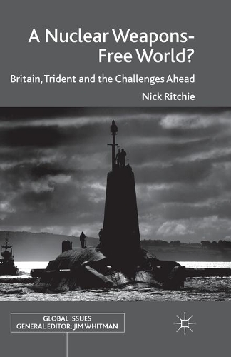 Бумажная книга «A Nuclear Weapons-Free World?: Britain, Trident and the Challenges Ahead», автор Ник Ричи - фото №1