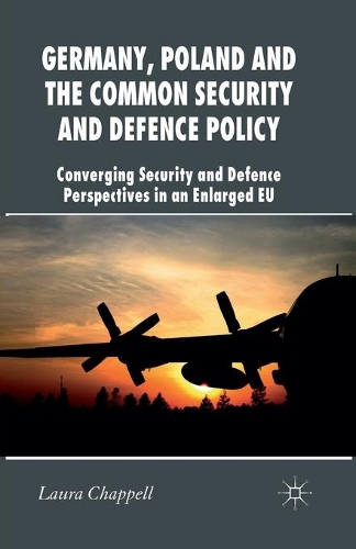 Бумажная книга «Germany, Poland and the Common Security and Defence Policy: Converging Security and Defence Perspectives in an Enlarged EU», автор Л. Чаппелл - фото №1