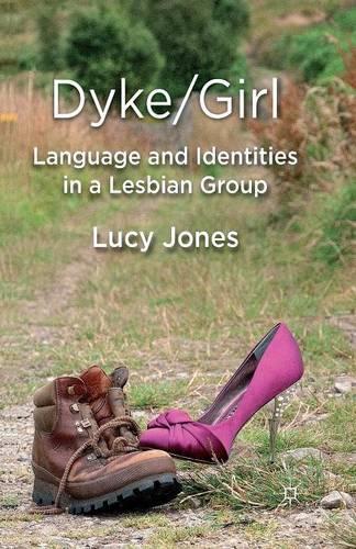 Паперова книга «Dyke/Girl: Language and Identities in a Lesbian Group», автор Л. Джонс - фото №1