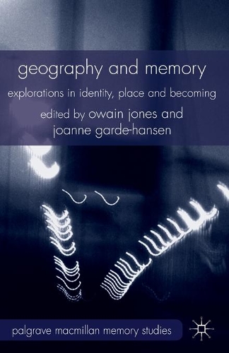[object Object] «Geography and Memory: Explorations in Identity, Place and Becoming», авторов Джоанна Гарде-Хансен, Овейн Джонс - фото №1