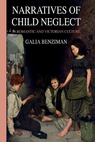 Бумажная книга «Narratives of Child Neglect in Romantic and Victorian Culture», автор Г. Бензиман - фото №1