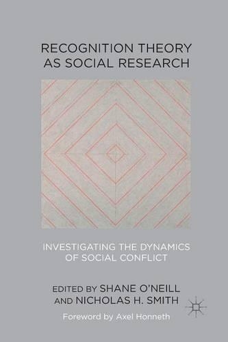 Бумажная книга «Recognition Theory as Social Research: Investigating the Dynamics of Social Conflict», авторов Николас Х. Смит, Шейн О'Нил - фото №1
