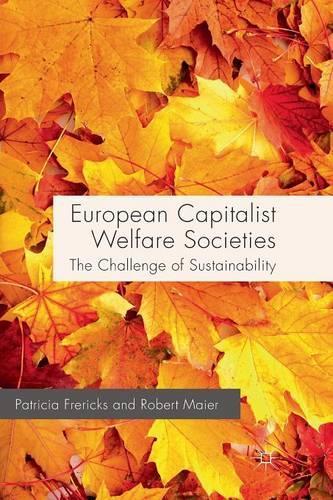 Бумажная книга «European Capitalist Welfare Societies: The Challenge of Sustainability», авторов П. Фрерикс, Р. Майер - фото №1