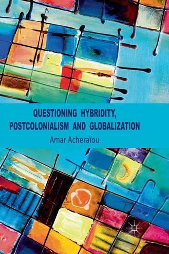 Паперова книга «Questioning Hybridity, Postcolonialism and Globalization», автор А. Ачераїу - фото №1