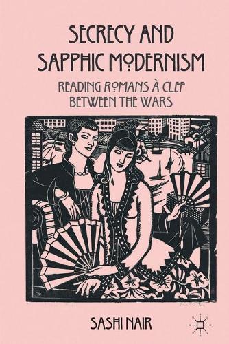 Бумажная книга «Secrecy and Sapphic Modernism: Reading Romans à Clef Between the Wars», автор С. Наир - фото №1