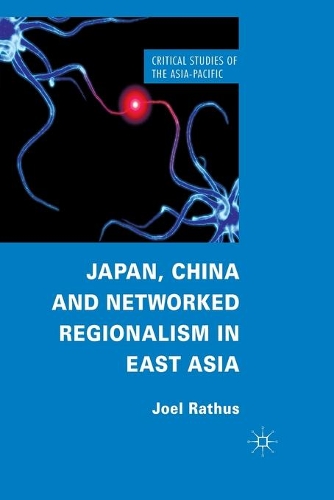Бумажная книга «Japan, China and Networked Regionalism in East Asia», автор Дж. Ратус - фото №1