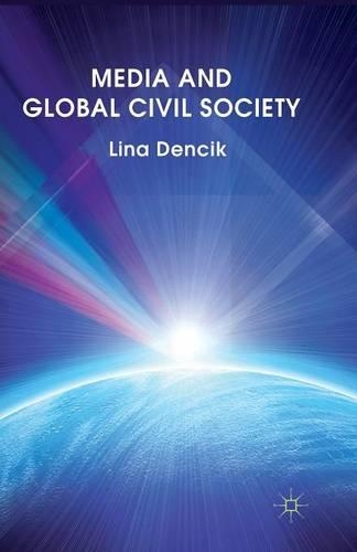 Бумажная книга «Media and Global Civil Society», автор Л. Денчик - фото №1
