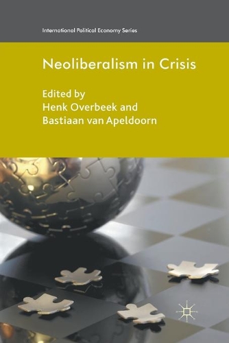 Бумажная книга «Neoliberalism in Crisis», авторов Бастиан ван Апелдорн, Хенк Овербек - фото №1