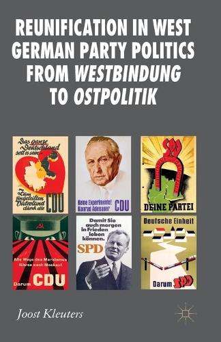 Бумажная книга «Reunification in West German Party Politics From Westbindung to Ostpolitik», автор Йост Клейтерс - фото №1