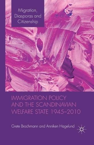 Бумажная книга «Immigration Policy and the Scandinavian Welfare State 1945-2010», авторов Анникен Хагелунд, Грете Брохманн - фото №1