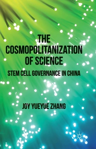 Бумажная книга «The Cosmopolitanization of Science: Stem Cell Governance in China», автор Дж. Чжан - фото №1