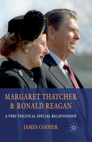 Паперова книга «Margaret Thatcher and Ronald Reagan: A Very Political Special Relationship», автор Дж. Купер - фото №1