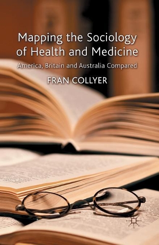 Паперова книга «Mapping the Sociology of Health and Medicine: America, Britain and Australia Compared», автор Ф. Колієр - фото №1