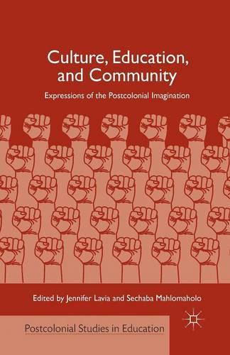 Бумажная книга «Culture, Education, and Community: Expressions of the Postcolonial Imagination», авторов Дж. Лавиа, С. Махломахоло - фото №1