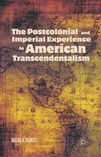 Паперова книга «The Postcolonial and Imperial Experience in American Transcendentalism», автор М. Париз - фото №1