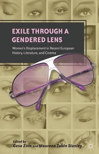 Бумажная книга «Exile through a Gendered Lens: Women’s Displacement in Recent European History, Literature, and Cinema», автор Г. Зинн - фото №1