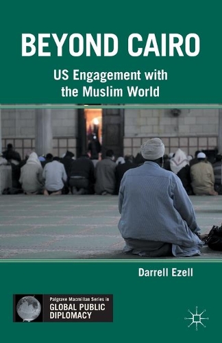Бумажная книга «Beyond Cairo: US Engagement with the Muslim World», автор Даррелл Эзелл - фото №1