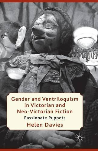 Паперова книга «Gender and Ventriloquism in Victorian and Neo-Victorian Fiction: Passionate Puppets», автор Г. Девіс - фото №1