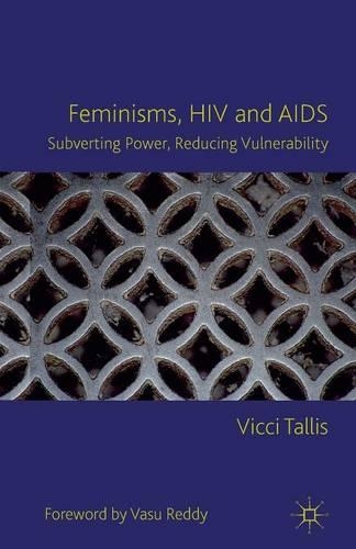 Паперова книга «Feminisms, HIV and AIDS: Subverting Power, Reducing Vulnerability», автор В. Талліс - фото №1