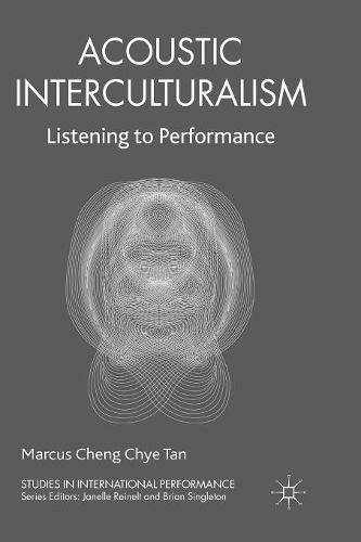 Паперова книга «Acoustic Interculturalism: Listening to Performance», автор Маркус Ченг Чіє Тан - фото №1