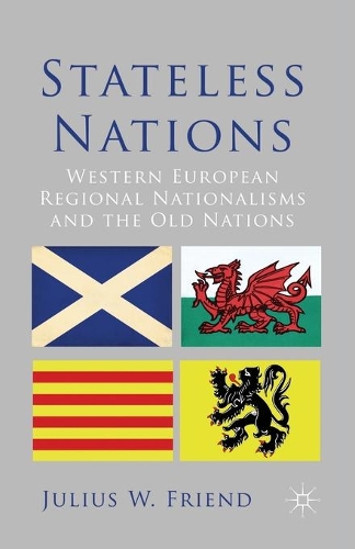 Бумажная книга «Stateless Nations: Western European Regional Nationalisms and the Old Nations», автор Дж. Френд - фото №1