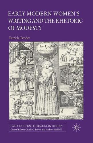Паперова книга «Early Modern Women's Writing and the Rhetoric of Modesty», автор П. Пендер - фото №1