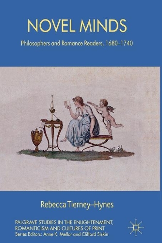 Бумажная книга «Novel Minds: Philosophers and Romance Readers, 1680-1740», автор Р. Тирни-Хайнс - фото №1