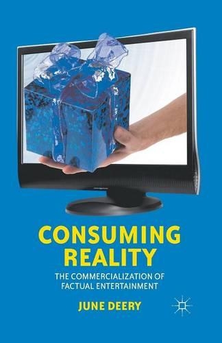 Бумажная книга «Consuming Reality: The Commercialization of Factual Entertainment», автор Дж. Дири - фото №1