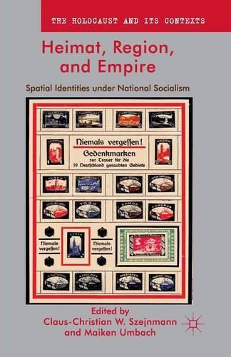 Бумажная книга «Heimat, Region, and Empire: Spatial Identities under National Socialism», автор Клаус-Кристиан В. Сзейнманн - фото №1