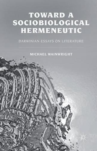 Паперова книга «Toward a Sociobiological Hermeneutic: Darwinian Essays on Literature», автор М. Уейнрайт - фото №1