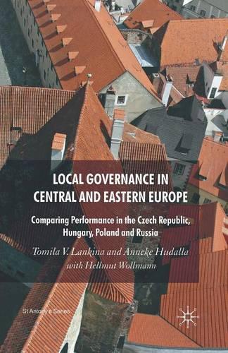 Бумажная книга «Local Governance in Central and Eastern Europe: Comparing Performance in the Czech Republic, Hungary, Poland and Russia», авторов A. Худалла, Х. Вольманн, Т. Ланкина - фото №1