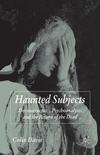 Бумажная книга «Haunted Subjects: Deconstruction, Psychoanalysis and the Return of the Dead», автор К. Дэвис - фото №1