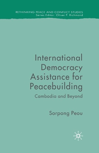 Паперова книга «International Democracy Assistance for Peacebuilding: Cambodia and Beyond», автор Сорпонг Пеу - фото №1