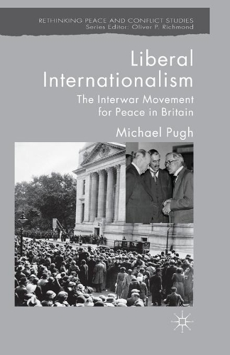 Бумажная книга «Liberal Internationalism: The Interwar Movement for Peace in Britain», автор М. Пью - фото №1