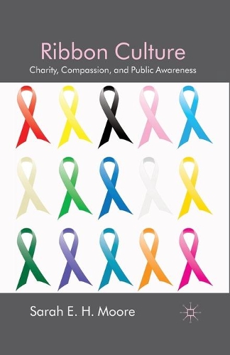 Бумажная книга «Ribbon Culture: Charity, Compassion and Public Awareness», автор Сара Е.Х. Мур - фото №1