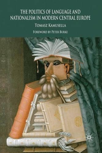Паперова книга «The Politics of Language and Nationalism in Modern Central Europe», автор Т. Камуселла - фото №1