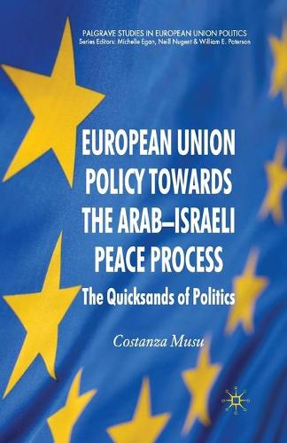 Бумажная книга «European Union Policy towards the Arab-Israeli Peace Process: The Quicksands of Politics», автор К. Мусу - фото №1