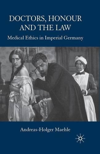 Бумажная книга «Doctors, Honour and the Law: Medical Ethics in Imperial Germany», автор А. Мэле - фото №1