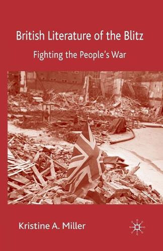 Паперова книга «British Literature of the Blitz: Fighting the People's War», автор К. Міллер - фото №1