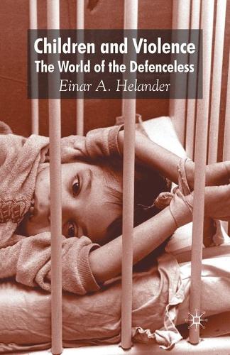 Бумажная книга «Children and Violence: The World of the Defenceless», автор Э. Хеландер - фото №1