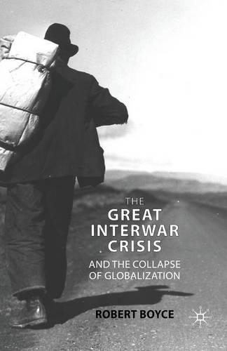 Бумажная книга «The Great Interwar Crisis and the Collapse of Globalization», автор Р. Бойс - фото №1