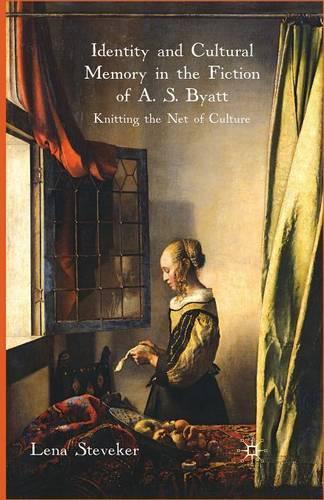 Бумажная книга «Identity and Cultural Memory in the Fiction of A. S. Byatt: Knitting the Net of Culture», автор Л. Стевекер - фото №1