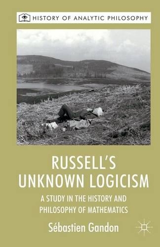 [object Object] «Russell's Unknown Logicism: A Study in the History and Philosophy of Mathematics», автор С. Гандон - фото №1