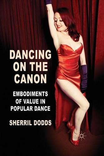 Бумажная книга «Dancing on the Canon: Embodiments of Value in Popular Dance», автор С. Доддс - фото №1
