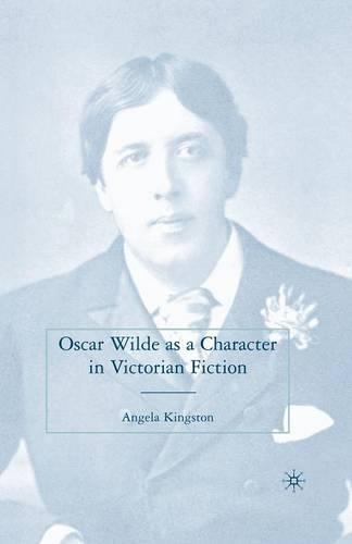 Паперова книга «Oscar Wilde as a Character in Victorian Fiction», автор А. Кінгстон - фото №1