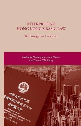 Бумажная книга «Interpreting Hong Kong’s Basic Law: The Struggle for Coherence», авторов Х. Фу, Л. Харрис, С. Янг - фото №1